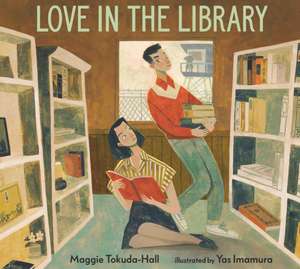 Love in the Library de Maggie Tokuda-Hall