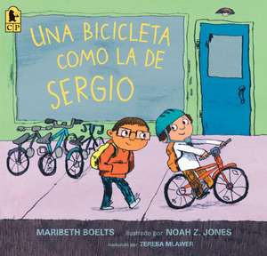 Una Bicicleta Como La de Sergio de Maribeth Boelts