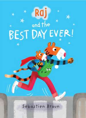 Raj and the Best Day Ever de Sebastien Braun