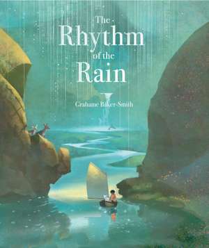 The Rhythm of the Rain de Grahame Baker Smith