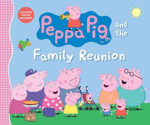 Peppa Pig and the Family Reunion de Candlewick Press