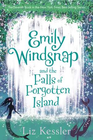 Emily Windsnap and the Falls of Forgotten Island de Liz Kessler