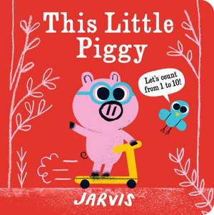 This Little Piggy: A Counting Book de Jarvis