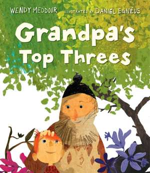 Grandpa's Top Threes de Wendy Meddour