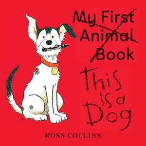 This Is a Dog de Ross Collins