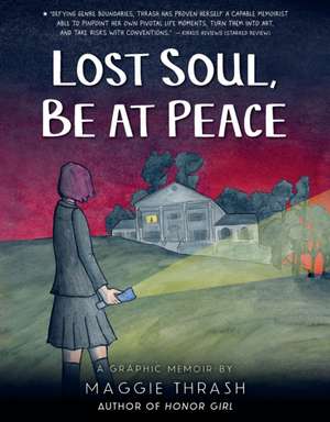 Lost Soul, Be at Peace: A Graphic Novel de Maggie Thrash