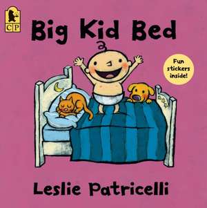 Big Kid Bed de Leslie Patricelli