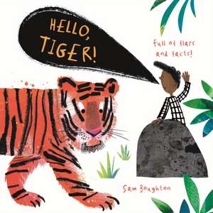 Hello, Tiger! de Sam Boughton