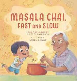 Masala Chai, Fast and Slow de Rajani Larocca