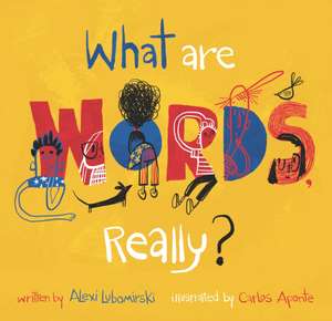 What Are Words, Really? de Alexi Lubomirski