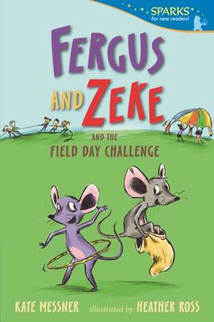 Fergus and Zeke and the Field Day Challenge de Kate Messner