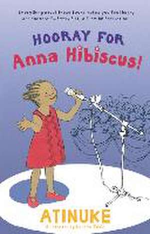 Hooray for Anna Hibiscus! de Atinuke