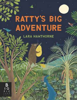 Ratty's Big Adventure de Lara Hawthorne