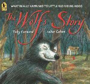 The Wolf's Story de Toby Forward