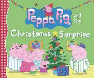 Peppa Pig and the Christmas Surprise de Candlewick Press