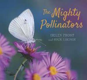 The Mighty Pollinators de Helen Frost