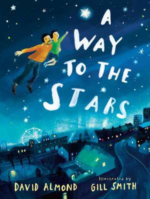 A Way to the Stars de David Almond