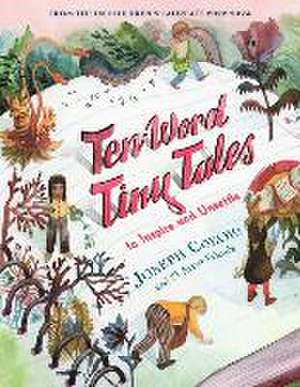 Ten-Word Tiny Tales: To Inspire and Unsettle de Joseph Coelho