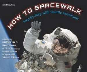 How to Spacewalk de Kathryn Sullivan