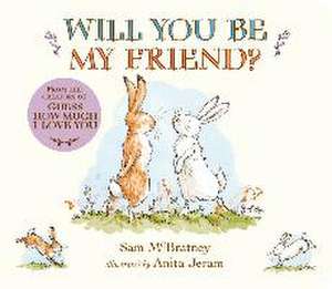 Will You Be My Friend? de Sam McBratney