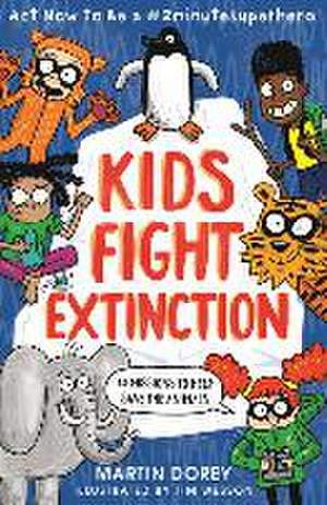 Kids Fight Extinction: ACT Now to Be a #2minutesuperhero de Martin Dorey