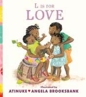 L Is for Love de Atinuke