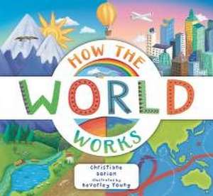 How the World Works de Christiane Dorion