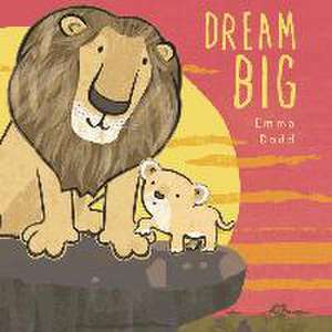 Dream Big de Emma Dodd