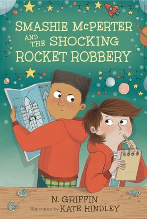 Smashie McPerter and the Shocking Rocket Robbery de N. Griffin