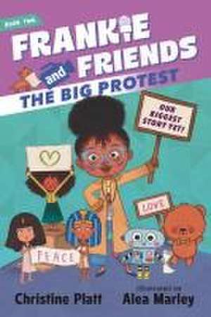 Frankie and Friends: The Big Protest de Christine Platt