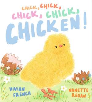 Chick, Chick, Chick, Chick, Chicken! de Vivian French