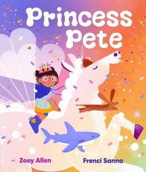 Princess Pete de Zoey Allen