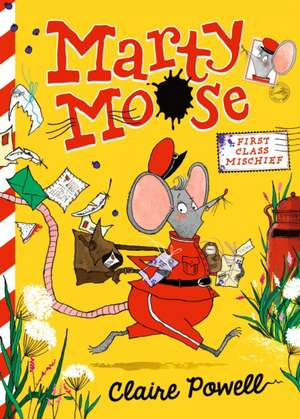 Marty Moose: First Class Mischief de Claire Powell
