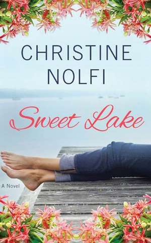 Sweet Lake de Christine Nolfi