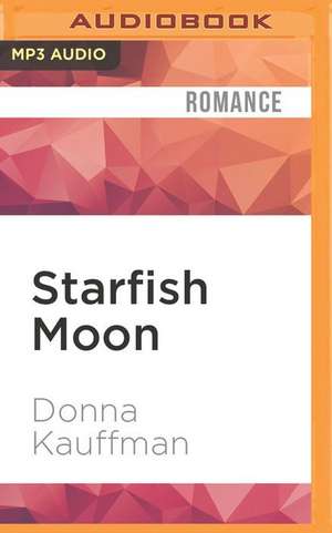 Starfish Moon de Donna Kauffman