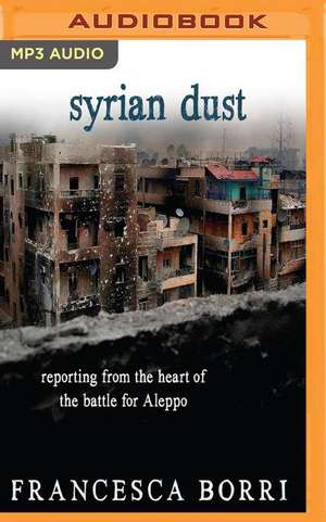 Syrian Dust de Francesca Borri