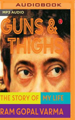 Guns and Thighs de Ram Gopal Varma