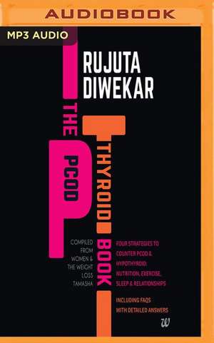 The Pcod Thyroid Book de Rujuta Diwekar