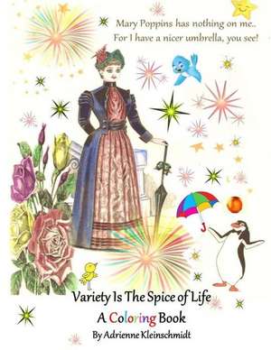 Variety Is the Spice of Life a Coloring Book de Adrienne Kleinschmidt