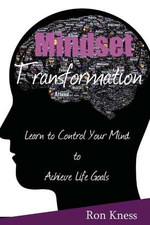 Mindset Transformation de Ron Kness