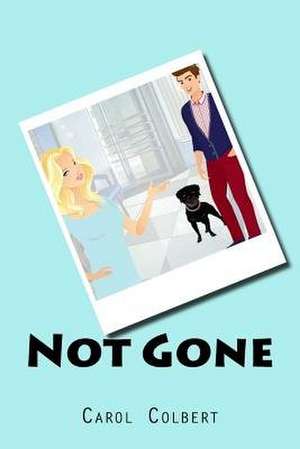 Not Gone de Carol Colbert