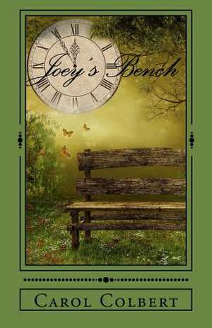 Joey's Bench de Carol Colbert