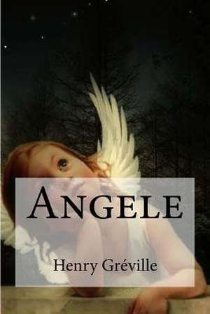 Angele de Henry Greville