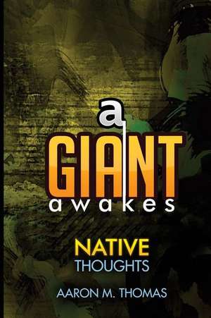 A Giant Awakes de Aaron M. Thomas