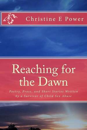 Reaching for the Dawn de Power, Christine E.