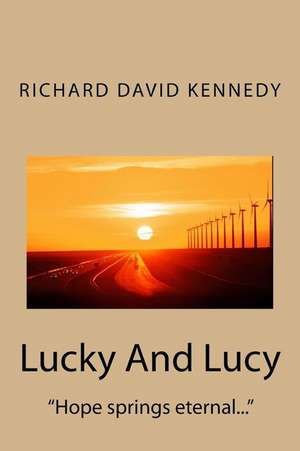 Lucky and Lucy de Richard David Kennedy