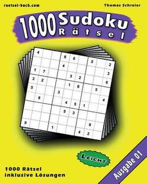 1000 Leichte Sudoku Ratsel, Ausgabe 01 de Thomas Schreier