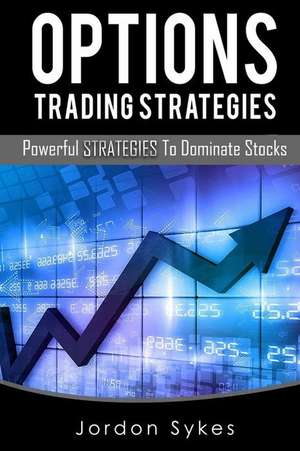 Options Trading Strategies de Jordon Sykes