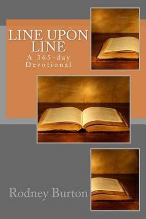 Line Upon Line de Rodney Burton