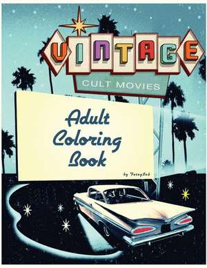 Cult Movie Adult Coloring Book de Christopher Chouinard